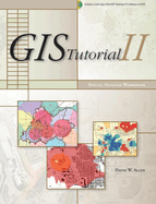 GIS Tutorial II: Spatial Analysis Workbook