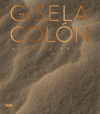 Gisela Coln: Matria Prima - Prez, Maylin (Editor)