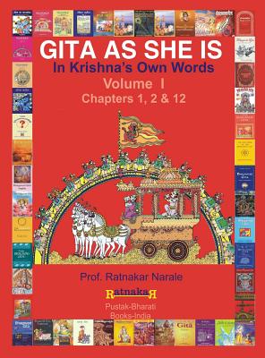 Gita as She Is, in Krishna's Own Words, Book I - Narale, Ratnakar