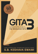 Gita3: A Contemporary Guide to the Timeless Teachings of the Bhagavad-gita