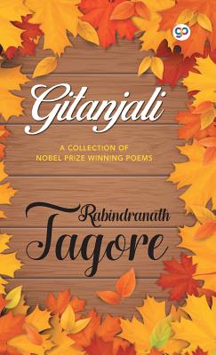 Gitanjali - Tagore, Rabindranath, Sir