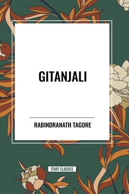 Gitanjali - Tagore, Rabindranath, Dr., and Yeats, W B (Introduction by)