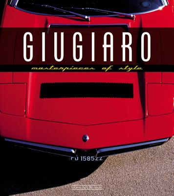 Giugiaro: Masterpieces of Style - Greggio, Luciano (Editor)