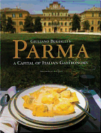 Giuliano Buglialli's Parma: A Capital of Italian Gastronomy