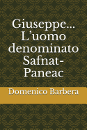 Giuseppe... l'Uomo Denominato Safnat-Paneac