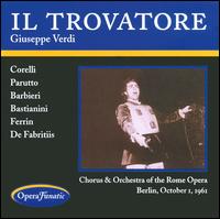 Giuseppe Verdi: Il Trovatore - Agostino Ferrin (vocals); Anna Marcangeli (vocals); Ettore Bastianini (vocals); Fedora Barbieri (vocals);...