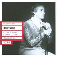 Giuseppe Verdi: Il Trovatore - Fedora Barbieri (vocals); Franco Corelli (vocals); Giangiacomo Guelfi (vocals); Giuseppe Modesti (vocals);...