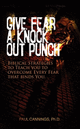 Give Fear a Knock Out Punch