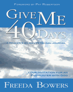 Give Me 40 Days: An Invitation for an Encounter with God