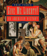 Give Me Liberty!: An American History; From 1865