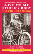 Give me my father's body : the life of Minik, the New York Eskimo.