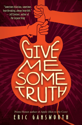 Give Me Some Truth - Gansworth, Eric