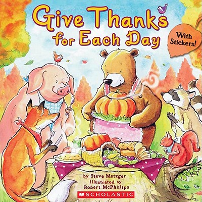 Give Thanks for Each Day - Metzger, Steve, and McPhillips, Robert