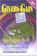 Givers Gain: The BNI Story - Misner, Ivan R.
