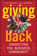 Giving Back: Connecting You, Business, and Community - Berkley, Bert, and Economy, Peter