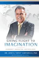 Giving Flight to Imagination: Leadership, Imagination, and Excellence