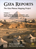 Giza Reports 1: Project History, Survey, Ceramics, and Main Street and Gallery III.4 Operations