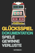 Gl?cksspiel Dokumentation Spiele Gewinne Verluste: Notizbuch - Roulette - Automaten - Poker - Notizen - Strategien - Geschenkidee - Geschenk - kariert - ca. DIN A5