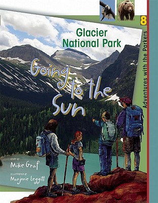 Glacier National Park: Going to the Sun - Graf, Mike