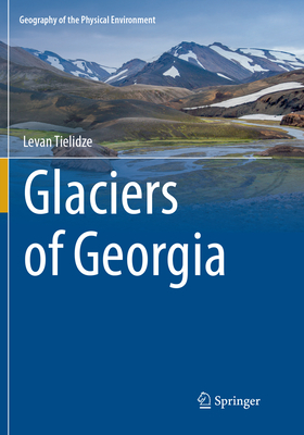 Glaciers of Georgia - Tielidze, Levan