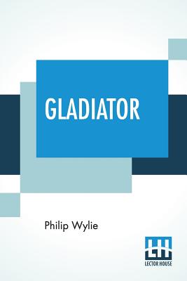 Gladiator - Wylie, Philip