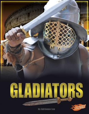 Gladiators - Lee, Adrienne, and Fox, Barbara (Consultant editor)