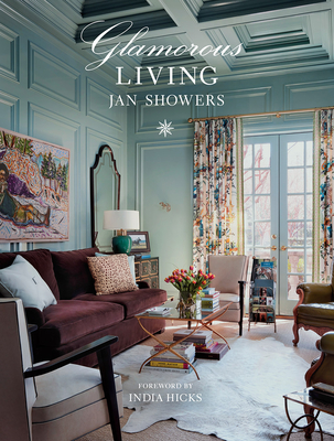 Glamorous Living - Showers, Jan, and Hicks, India (Foreword by)