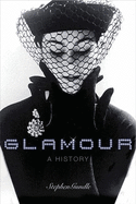 Glamour: A History