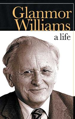 Glanmor Williams: A Life - Williams, Glanmor