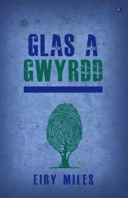 Glas a Gwyrdd - Miles, Eiry