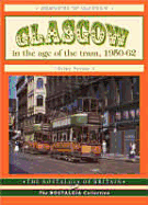Glasgow in the Age of the Tram, 1950-62