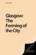 Glasgow: The Forming of the City