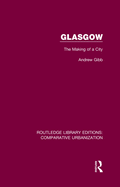 Glasgow: The Making of a City