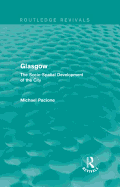 Glasgow: The Socio-Spatial Development of the City