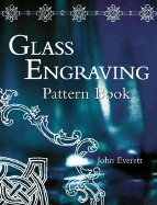 Glass Engraving Pattern Book - Everett, John