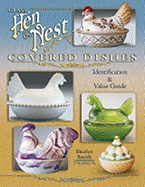 Glass Hen on Nest Covered Dishes: Identification & Value Guide - Smith, Shirley