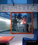 Glass House: Building for Open Living