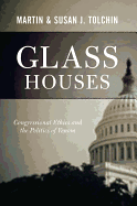 Glass Houses: Congressional Ethics and the Politics of Venom