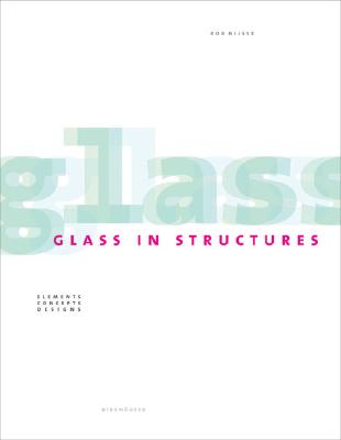 Glass in Structures - Nijsse, Rob, and Maas, Winy (Foreword by)