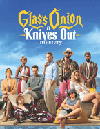 Glass Onion - A Knives Out Mystery: The Scripts