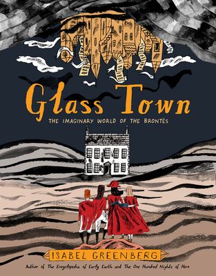 Glass Town: The Imaginary World of the Bronts - Greenberg, Isabel