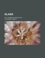 Glass; With Numerous Woodcuts
