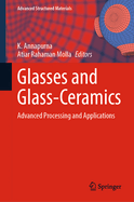 Glasses and Glass-Ceramics: Advanced Processing and Applications