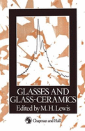 Glasses and Glass-Ceramics - Lewis, M H (Editor)