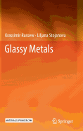 Glassy Metals