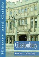 Glastonbury: History and Guide