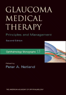 Glaucoma Medical Therapy: Principles and Management - Netland, Peter A (Editor)