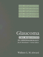 Glaucoma: The Requisites