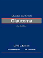 Glaucoma - Chandler, Paul A., and Grant, W.Morton, and Epstein, David L. (Revised by)