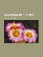 Gleanings by the Way